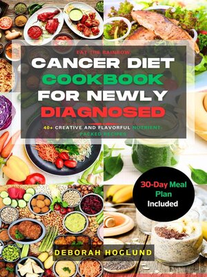 cover image of Cancer Diet Cookbook For Newly Diagnosed